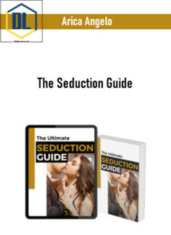 Arica Angelo – The Seduction Guide