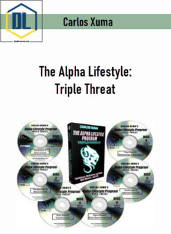 Carlos Xuma – The Alpha Lifestyle: Triple Threat