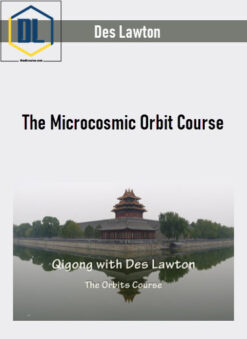 Des Lawton – The Microcosmic Orbit Course