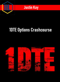 Justin Kay – 1DTE Options Crashcourse
