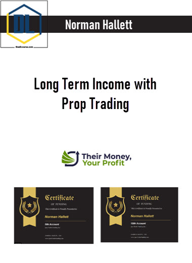 Norman Hallett – Long Term Income with Prop Trading 3 Norman Hallett – Long Term Income with Prop Trading