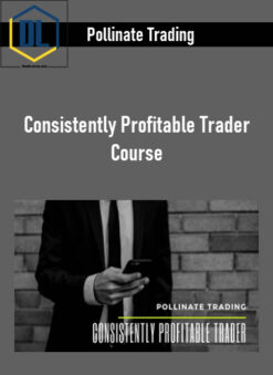 Pollinate Trading – Consistently Profitable Trader Course