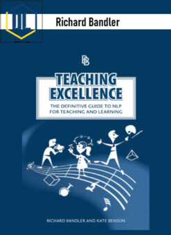 Richard Bandler – Teaching Excellence