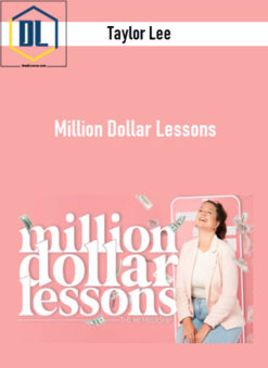 Taylor Lee – Million Dollar Lessons