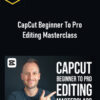 Ben Claremont – CapCut Beginner To Pro Editing Masterclass