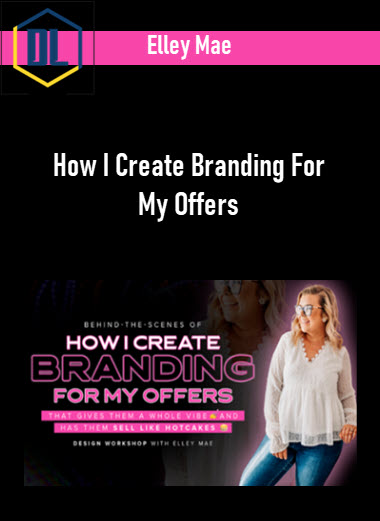 Elley Mae – How I Create Branding For My Offers 3 Elley Mae – How I Create Branding For My Offers