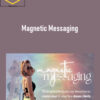 Jessica DeRose – Magnetic Messaging