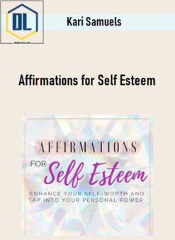 Kari Samuels – Affirmations for Self Esteem