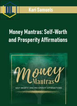 Kari Samuels – Money Mantras: Self-Worth and Prosperity Affirmations