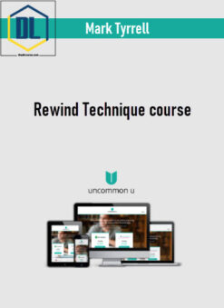 Mark Tyrrell – Rewind Technique course