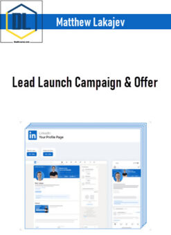 Matthew Lakajev – Lead Launch Campaign & Offer