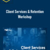 Taylor Welch – Client Services & Retention Workshop