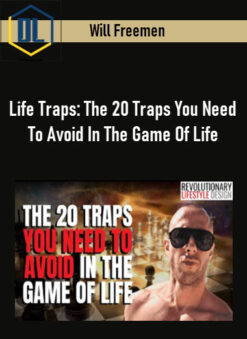 Will Freemen – Life Traps: The 20 Traps You Need To Avoid In The Game Of Life