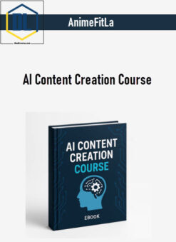 AnimeFitLa – AI Content Creation Course