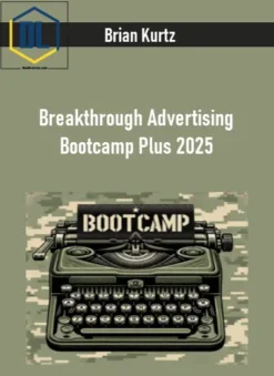 Brian Kurtz – Breakthrough Advertising Bootcamp Plus 2025