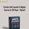 Dickie Bush & Nicolas Cole – Create And Launch A Digital Course In 30 Days + Upsell