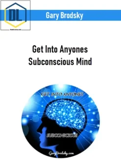 Gary Brodsky – Get Into Anyones Subconscious Mind