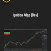 HFT Algo – Ignition Algo (Dev)