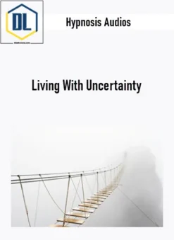Hypnosis Audios – Living With Uncertainty