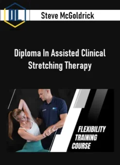 Steve McGoldrick – Diploma In Assisted Clinical Stretching Therapy