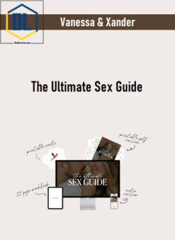 Vanessa & Xander – The Ultimate Sex Guide