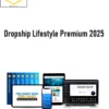 Anton Kraly – Dropship Lifestyle Premium 2025