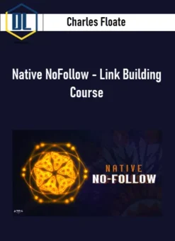 Charles Floate – Native NoFollow – Link Building Course
