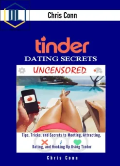 Chris Conn – Tinder Dating Secrets Uncensored