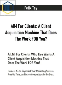 Felix Tay – AIM For Clients