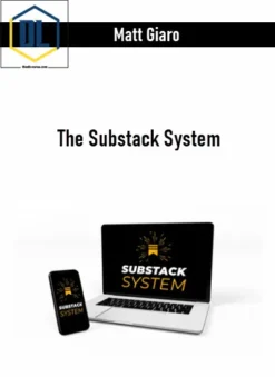 Matt Giaro – The Substack System