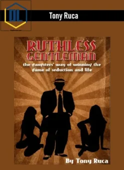 Tony Ruca – Ruthless Gentleman