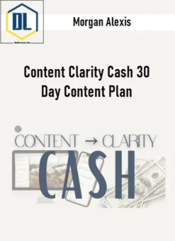 Morgan Alexis – Content Clarity Cash 30 Day Content Plan