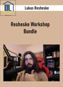 Lukas Resheske – Resheske Workshop Bundle