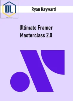 Ryan Hayward – Ultimate Framer Masterclass 2.0
