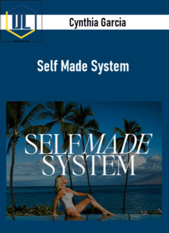 Cynthia Garcia – Self Made System