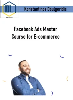 Konstantinos Doulgeridis – Facebook Ads Master Course for E-commerce