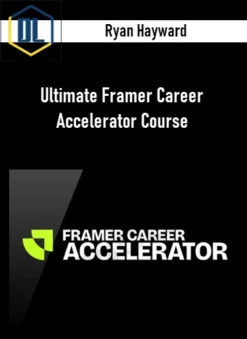 Ryan Hayward – Ultimate Framer Career Accelerator Course