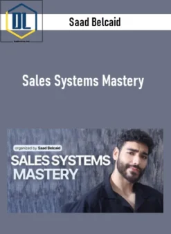 Saad Belcaid – Sales Systems Mastery