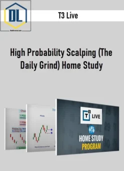 T3 Live – High Probability Scalping (The Daily Grind) Home Study