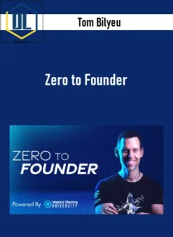 Tom Bilyeu – Zero to Founder