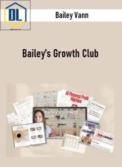 Bailey Vann – Bailey’s Growth Club
