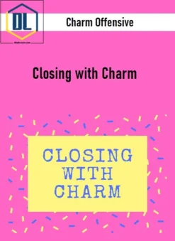 Charm Offensive – Closing with Charm