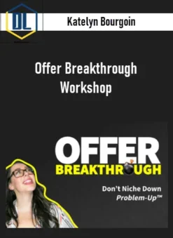 Katelyn Bourgoin – Offer Breakthrough Workshop