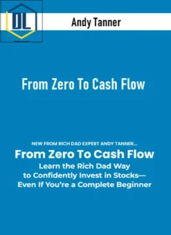 Andy Tanner – From Zero To Cash Flow