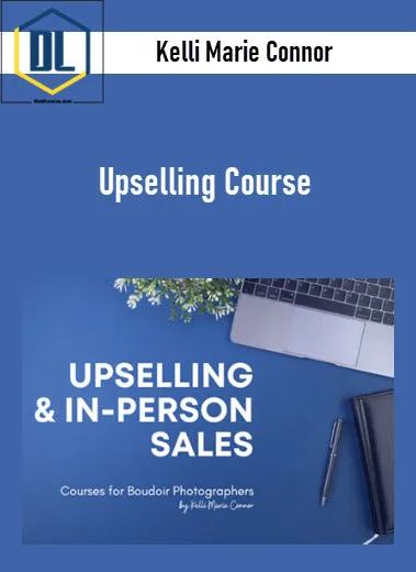 Kelli Marie Connor – Upselling Course 3 Kelli Marie Connor – Upselling Course