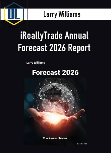 Larry Williams – iReallyTrade Annual Forecast 2026 Report 3 Larry Williams – iReallyTrade Annual Forecast 2026 Report
