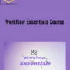 Sam Bird – Workflow Essentials Course