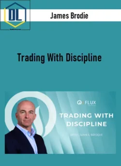 James Brodie – Trading With Discipline