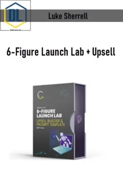 Luke Sherrell – 6-Figure Launch Lab + Upsell