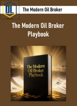The Modern Oil Broker – The Modern Oil Broker Playbook
